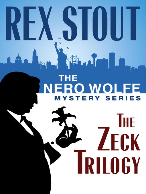 Title details for The Nero Wolfe Zeck Trilogy by Rex Stout - Available